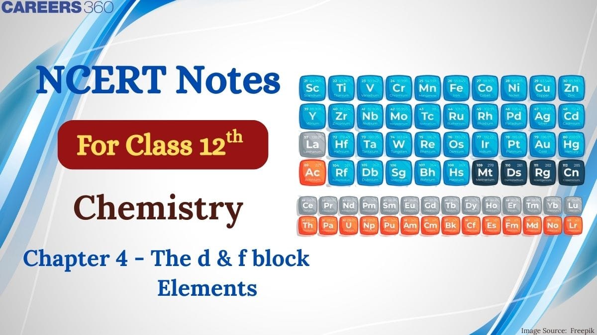 NCERT Class 12 Chemistry Chapter 8 Notes The d and f-Block Elements - Download PDF